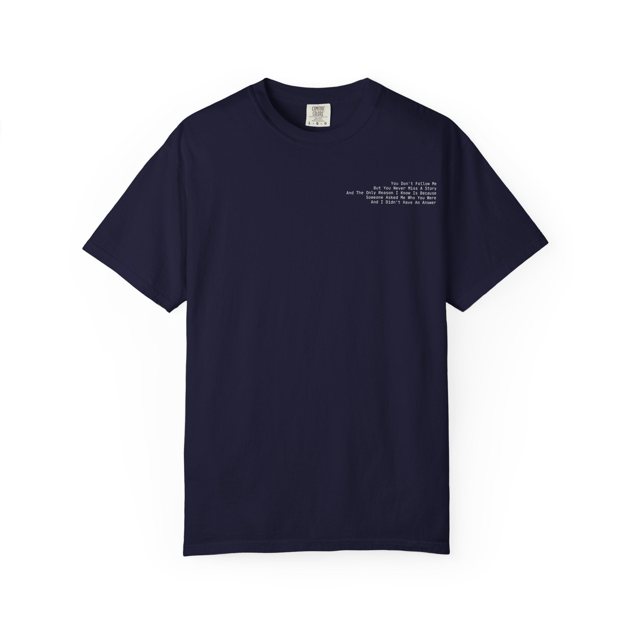 You Don't Follow Me T-Shirt - Dark