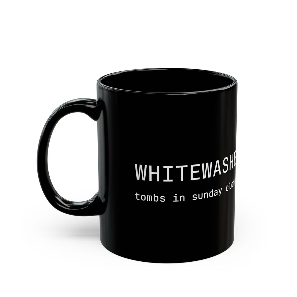 Whitewashed Tombs in Sunday Clothes Mug