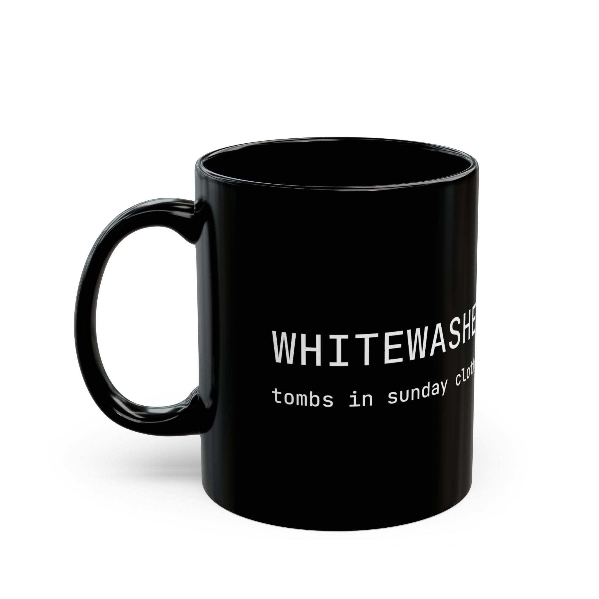 Whitewashed Tombs in Sunday Clothes Mug